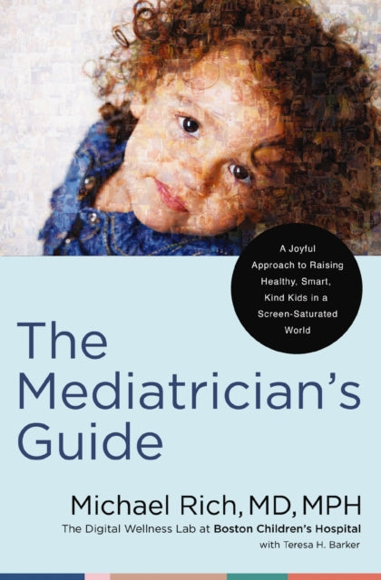 Book cover of: Mediatrician's Guide. By: Michael Rich