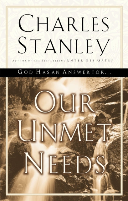 Book cover of: Our Unmet Needs. By: Charles F. Stanley