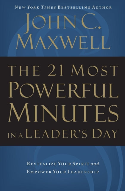 The 21 Most Powerful Minutes in a Leader's Day