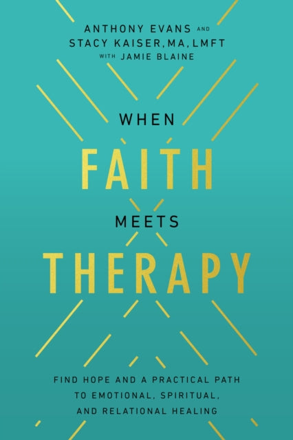 Book cover of: When Faith Meets Therapy. By: Anthony Evans