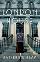 Book cover of: London House. By: Katherine Reay