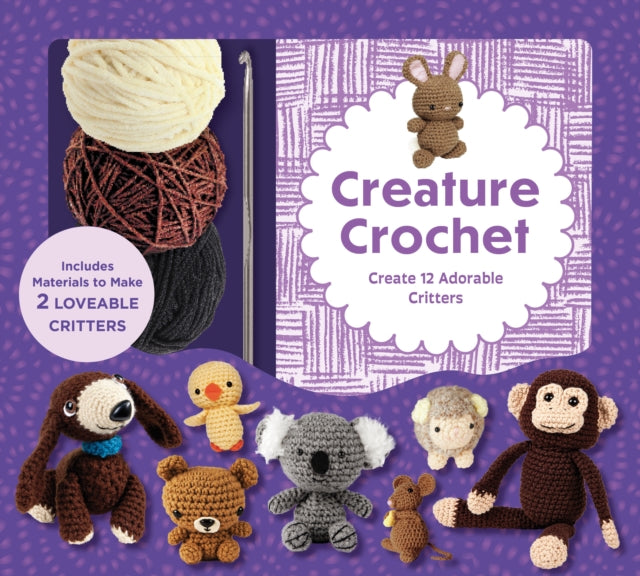 Book cover of: Creature Crochet Kit