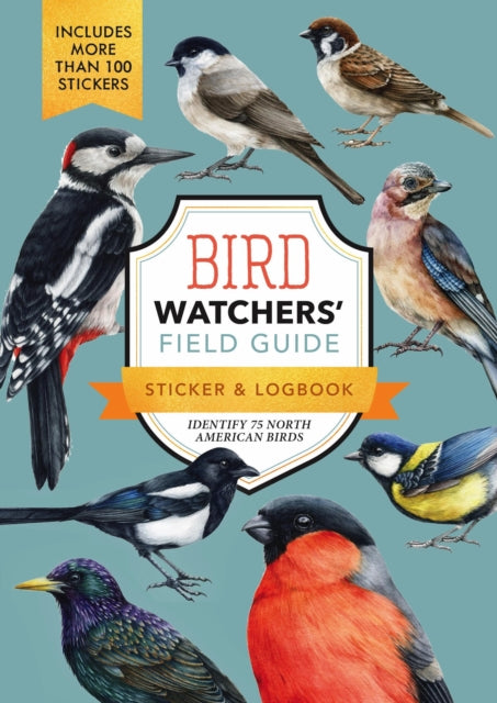 Bird Watchers' Field Guide Sticker & Logbook, Identify 75 North American Birds 9780785846260 Editors of Chartwell Books