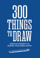 Book cover of: 300 Things to Draw