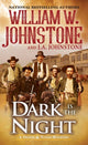 Book cover of: Dark Is the Night. By: William W. Johnstone