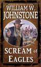 Book cover of: Scream of Eagles. By: William W. Johnstone