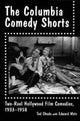 Book cover of: Columbia Comedy Shorts. By: Ted Okuda