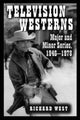 Book cover of: Television Westerns. By: Richard West