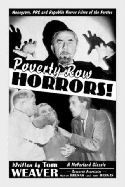 Book cover of: Poverty Row HORRORS!. By: Tom Weaver