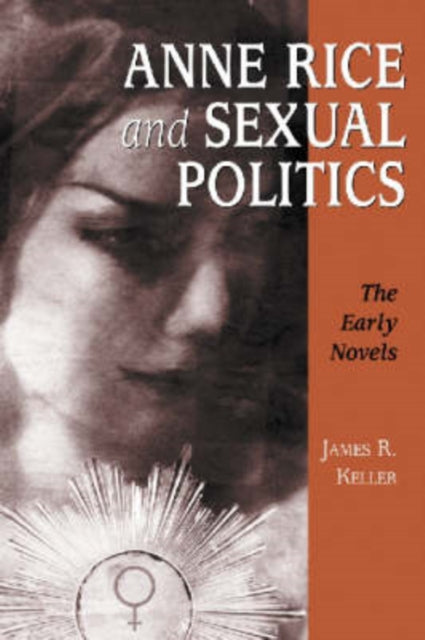 Book cover of: Anne Rice and Sexual Politics