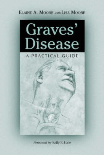 Book cover of: Graves' Disease. By: Elaine A. Moore