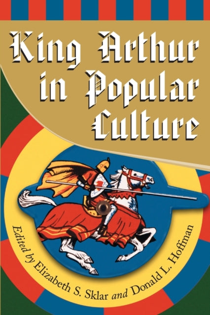 Book cover of: King Arthur in Popular Culture