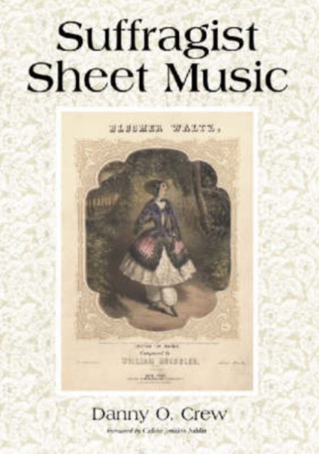 Book cover of: Suffragist Sheet Music. By: Danny O. Crew