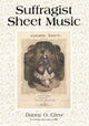 Book cover of: Suffragist Sheet Music. By: Danny O. Crew