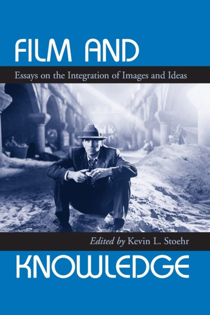 Book cover of: Film and Knowledge. By: Kevin L. Stoehr