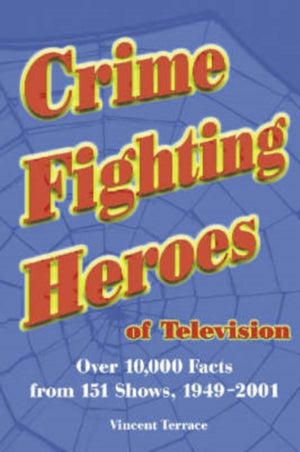Crime Fighting Heroes of Television