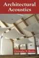 Book cover of: Architectural Acoustics. By: Christopher N. Brooks