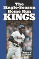 Book cover of: Single-Season Home Run Kings. By: William McNeil