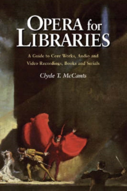 Book cover of: Opera for Libraries. By: Clyde T. McCants