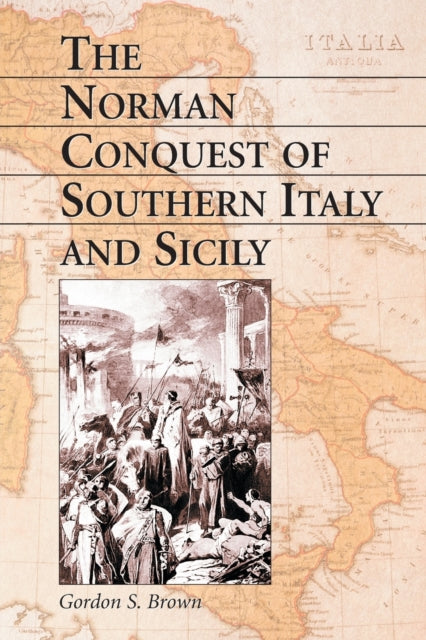 Book cover of: Norman Conquest of Southern Italy and Sicily