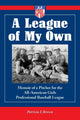 Book cover of: League of My Own. By: Patricia I. Brown