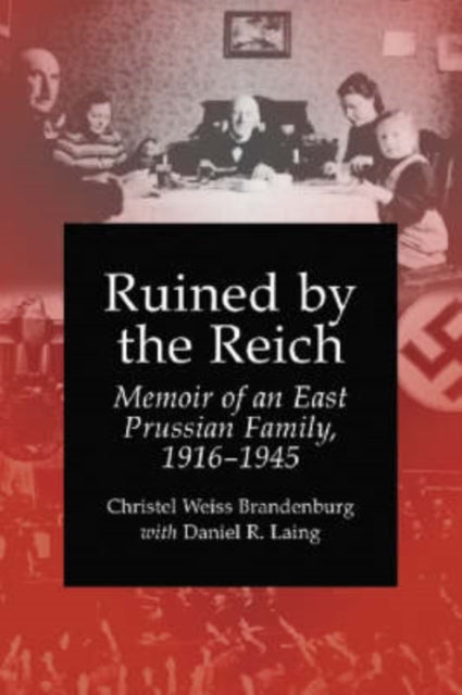 Book cover of: Ruined by the Reich. By: Christel Weiss Brandenburg