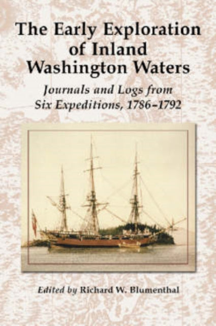 Book cover of: Early Exploration of Inland Washington Waters. By: Richard W. Blumenthal