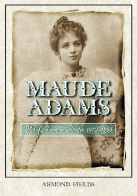 Book cover of: Maude Adams