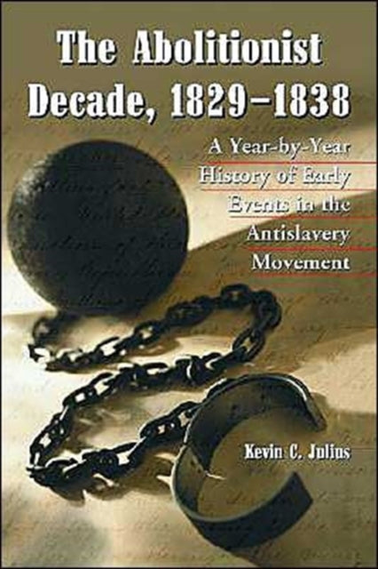Book cover of: Abolitionist Decade, 1829-1838