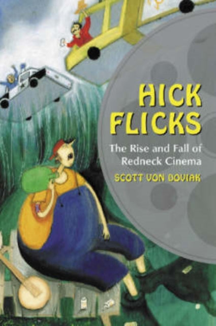 Book cover of: Hick Flicks. By: Scott Von Doviak