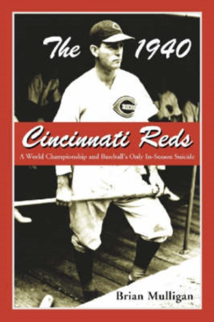 Book cover of: 1940 Cincinnati Reds. By: Brian Mulligan