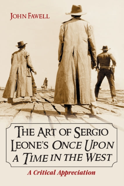 Book cover of: Art of Sergio Leone's Once Upon a Time in the West