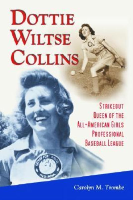 Book cover of: Dottie Wiltse Collins. By: Carolyn M. Trombe