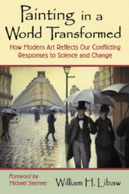Book cover of: Painting in a World Transformed. By: William H. Libaw