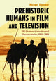 Book cover of: Prehistoric Humans in Film and Television. By: Michael Klossner