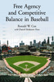 Book cover of: Free Agency and Competitive Balance in Baseball