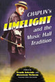 Book cover of: Chaplin's "Limelight" and the Music Hall Tradition