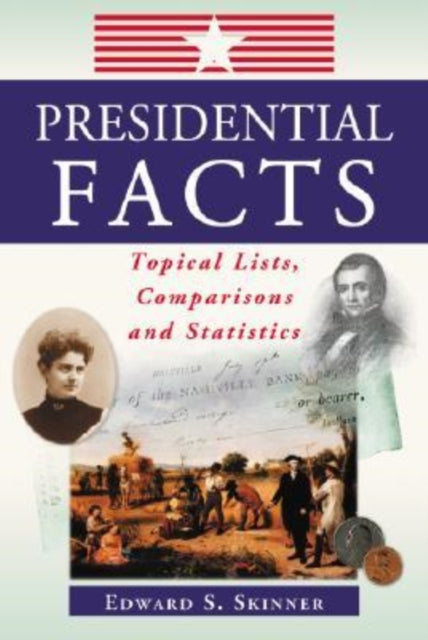 Book cover of: Presidential Facts. By: Edward S. Skinner