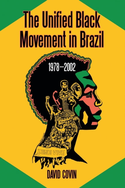 Book cover of: Unified Black Movement in Brazil, 1978-2002. By: David Covin