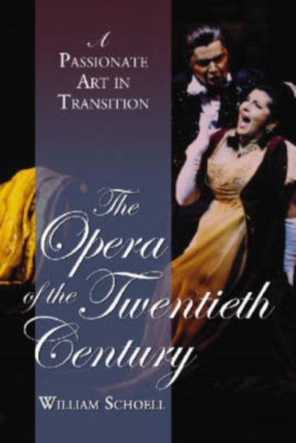 Book cover of: Opera of the Twentieth Century. By: William Schoell