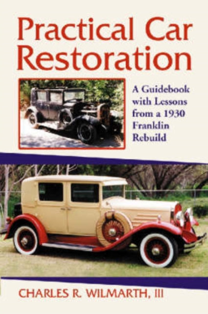 Book cover of: Practical Car Restoration. By: Charles R., III Wilmarth