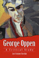 Book cover of: George Oppen. By: Lyn Graham Barzilai