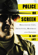 Book cover of: Police on Screen. By: M. Ray Lott