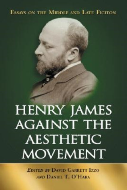 Book cover of: Henry James Against the Aesthetic Movement