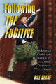 Book cover of: Following The Fugitive. By: Bill Deane