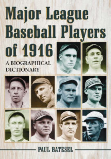 Book cover of: Major League Baseball Players of 1916. By: Paul Batesel