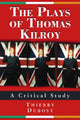 Book cover of: Plays of Thomas Kilroy. By: Thierry Dubost
