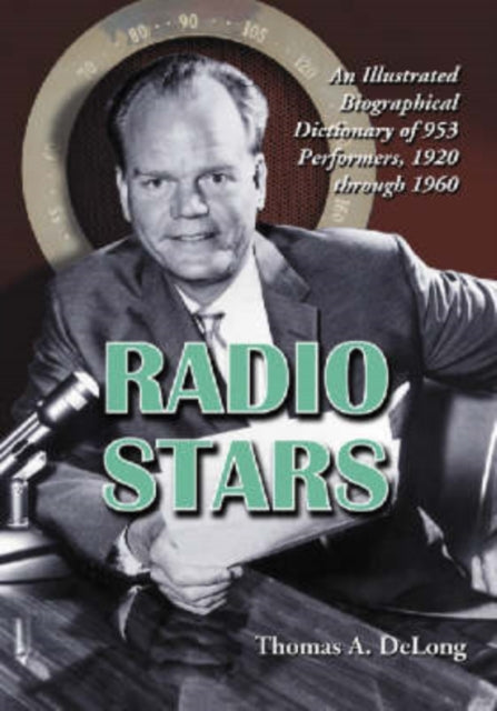 Book cover of: Radio Stars. By: Thomas A. Delong