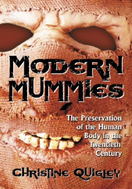 Book cover of: Modern Mummies. By: Christine Quigley