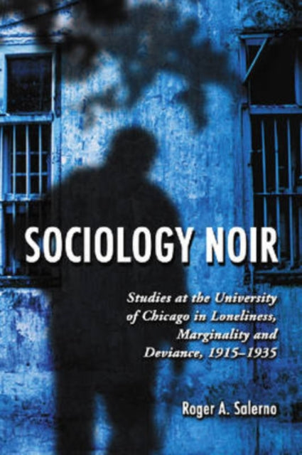 Book cover of: Sociology Noir. By: Roger A. Salerno